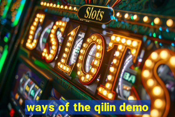 ways of the qilin demo